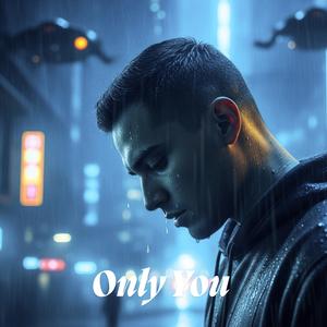 Only You