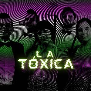 La Tóxica