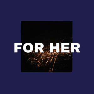 FOR HER (prod by.MEGA)