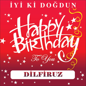 İyi Ki Doğdun Dilfiruz