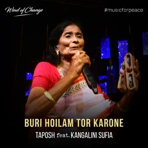Buri Hoilam Tor Karone (feat. Kangalini Sufia)