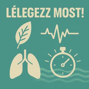 Lélegezz most!