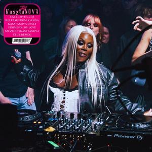 KasztaNOVA (Club Remix From KIKI by Love Szczecin)