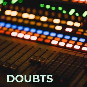 Doubts