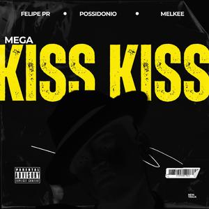 MEGA KISS KISS