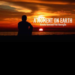 A Moment on Earth