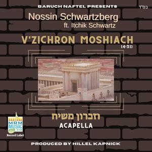 Vizichron Moshiach (feat. Itchik Schwartz) (Acapella)