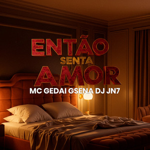 ENTÃO SENTA AMOR