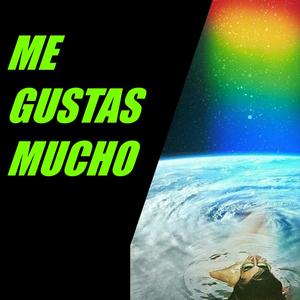 Me gustas mucho
