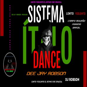 Lento Violento IL Ritmo Che Spacca - Dee Jay Robson "Sistema Ítalo Dance"