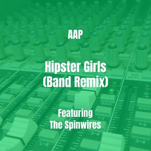 Hipster Girls (Band Remix)