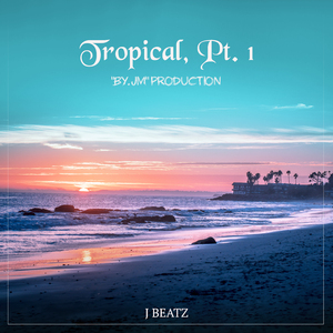 Tropical, Pt. 1