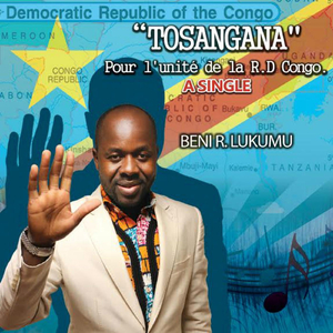 Tosangana: Pour l'unité de la R.D Congo