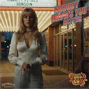 Nobody Blows You Better (feat. Fonda Cox)