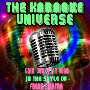 Goin' Out of My Head (Karaoke Version) [In the Style of Frank Sinatra]
