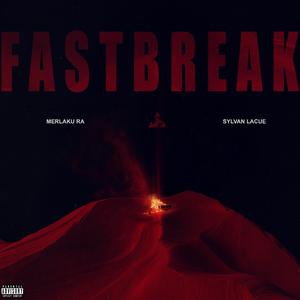 FASTBREAK (feat. Sylvan lacue)