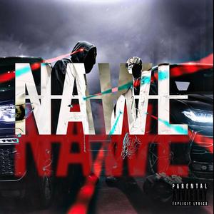 NAWL (feat. Tj3only1)