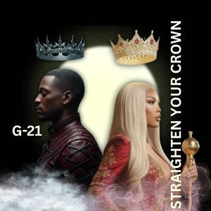 Straighten Your Crown (feat. Tweety Byrd 334)