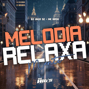 Melodia Relaxa Mente
