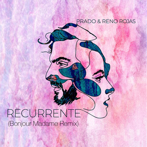 Recurrente (Bonjour Madame Remix)