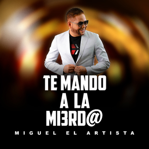 Te Mando a la Mi3Rd@