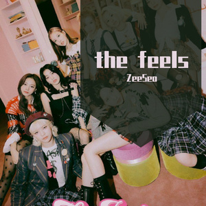 The Feels （翻自 TWICE）