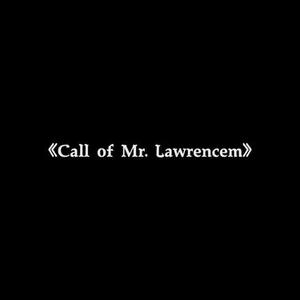 Call of Mr. Lawrencem