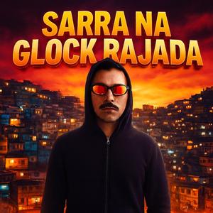 Sarra na Glock Rajada (Boosted)