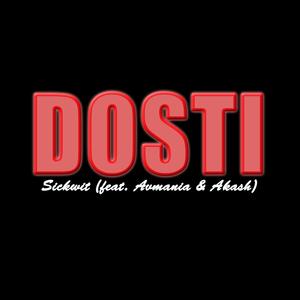 Dosti (feat. Avmania & Akash)
