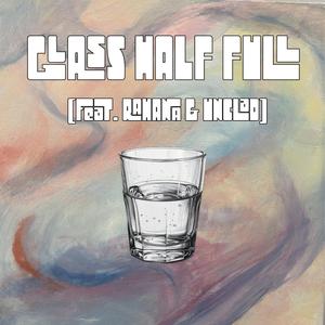 GLASS HALF FULL