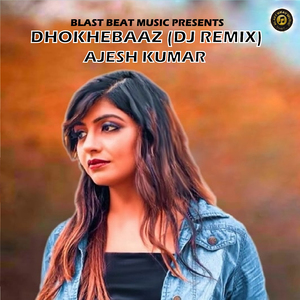 Dhokhebaaz (DJ Remix)