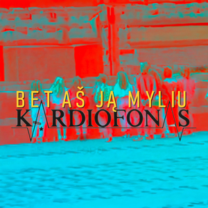 Bet aš ją myliu