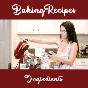 Baking Recipes: Ingredients