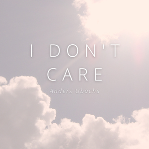 I Don't Care