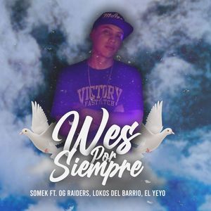 Wes X Siempre