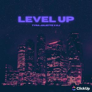 LevelUp (feat. Tyra Juliette & K.J.)