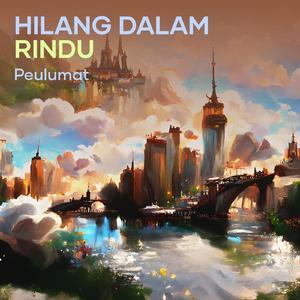 Hilang dalam rindu