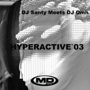 Hyperactive (Dj Santy Meets DJ Omh)