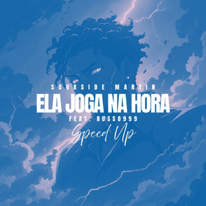 Ela Joga na Hora - Speed Up (feat. RUSSO999)