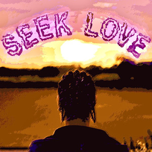 SEEK LOVE