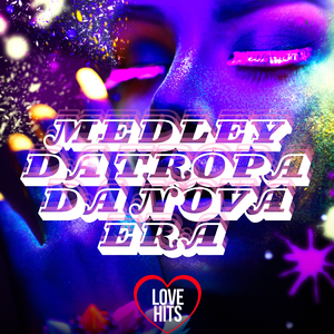 Medley da Tropa da Nova Era