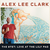 Alex Lee-Clark - Heeding Uncle Bob's Advice (Live)