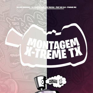 Montagem X-Treme Tx