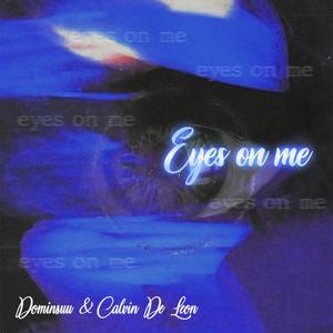 Eyes On Me (feat. Dominsuu)