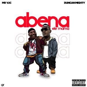 Abena (feat. Duncan mighty) (Remix)