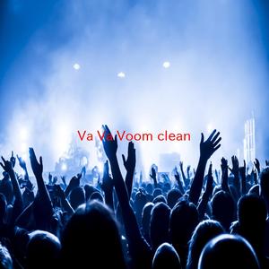 Va Va Voom (clean) (Tribute version originally performed by Nicki Minaj)