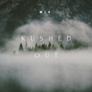 Kushed Out