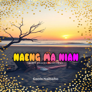 NAENG MA NIAN