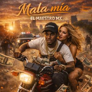 Mala Mia El Maestro MX