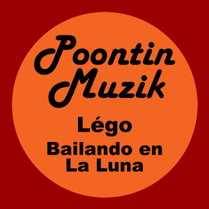 Bailando en La Luna (Légo Radio Mix)